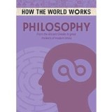 Philosophy, How the world works
