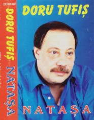Caseta audio: Doru Tufis - Natasa ( originala, stare foarte buna )