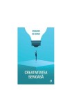 Creativitatea serioasă - Paperback - Edward de Bono - Curtea Veche