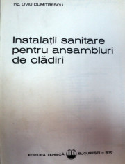 INSTALATII SANITARE PENTRU ANSAMBLURI DE CLADIRI,BUCURESTI 1970-LIVIU DUMITRESCU foto