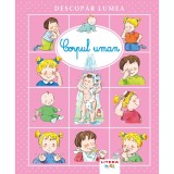 Cumpara ieftin Descopar lumea, Corpul uman