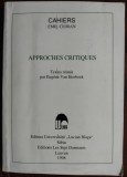 Cumpara ieftin CAHIERS EMIL CIORAN: APPROCHES CRITIQUES (red.EUGENE VAN ITTEREBEEK/1998) LB FRA