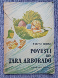 Povesti din tara Arborado. Editura Ion Creanga, 1988 - Stefan Mitroi, 64 pag