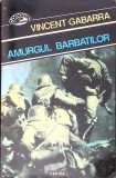 Amurgul Barbatilor - Vincent Gabarra, Nemira 1994, Carte Politista Romana, Paperback, 362 Pagini