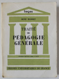 TRAITE DE PEDAGOGIE GENERALE par RENE HUBERT , SIXIEME EDITION MISE A JOUR , 1965