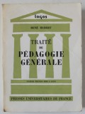 TRAITE DE PEDAGOGIE GENERALE par RENE HUBERT , SIXIEME EDITION MISE A JOUR , 1965