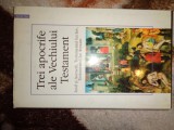 Trei apocrife ale Vechiului Testament / Iosif si Aseneth , Testamentul lui Iov , Testamentul lui Avraam ( carte religie, 203 pagini )