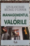 Managementul si valorile - Ken Blanchard, Michael O'Connor