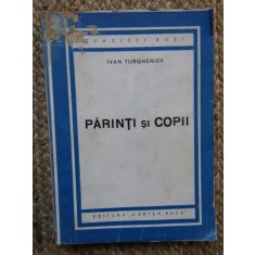 Ivan Turgheniev - Parinti si copii (Editia: 1945)