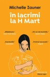 Cumpara ieftin In lacrimi la H Mart/Michelle Zauner