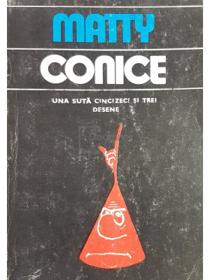 Matty - Conice. Una suta cincizeci si trei desene (editia 1982) foto