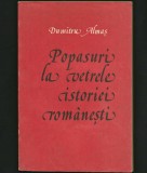 Cumpara ieftin POPASURI LA VETRELE ISTORIEI ROM&Acirc;NEȘTI - DUMITRU ALMAȘ