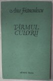 Cumpara ieftin ANA FRANCULESCU - TARMUL CULORII (VERSURI, editia princeps - 1983) [coperta si ilustratii de DUMITRU VERDES]