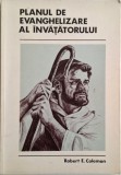 Planul de evanghelizare al invatatorilor - Robert E. Coleman, Carte religie