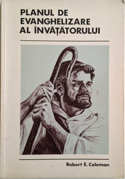 Planul de evanghelizare al invatatorilor &ndash; Robert E. Coleman