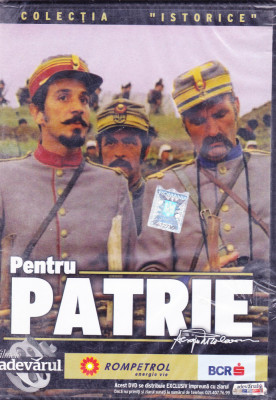 DVD Film de colectie: Pentru patrie ( r: Sergiu Nicolaescu; SIGILAT ) foto