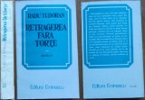 Radu Tudoran, Retragerea fara torte, roman, 1982, editia 1 cu autograf