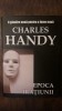 Epoca Iratiunii - Charles Handy, Editura Codecs, 2007, 263 pagini, Carte hobby