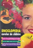 Enciclopedia curelor de slabire, 260 pagini, 1998, 15x22 cm, limba romana, coperti brosate, stare buna