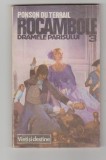 bnk ant Ponson du Terrail - Rocambole 3 . Dramele Parisului . Mostenirea misterioasa