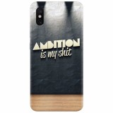 Husa silicon pentru Xiaomi Mi 8 Pro, Ambition Is My Shit