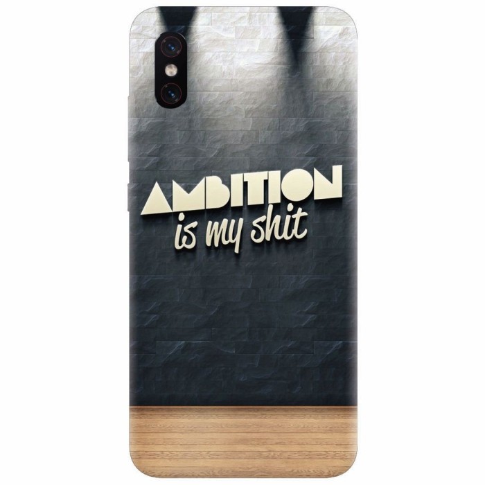 Husa silicon pentru Xiaomi Mi 8 Pro, Ambition Is My Shit