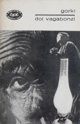 Doi vagabonzi (Nuvele si povestiri) - Maxim Gorki foto