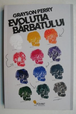 Evolutia barbatului - Grayson Perry foto