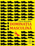 Dominația masculină - Paperback brosat - Pierre Bourdieu - Art