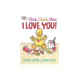 Click, Clack, Moo I Love You!