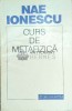 Curs de Metafizica - Nae Ionescu - Humanitas, 1995, 332 pg, Stare Buna, ISBN 973-28-0571-4