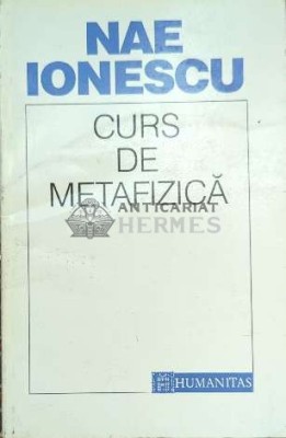 Curs de metafizica - 1995 - Nae Ionescu (F99) foto
