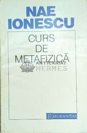 Curs de metafizica - 1995 - Nae Ionescu (F99)