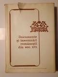 Gheorghe Chivu et al. - Documente și &icirc;nsemnări rom&acirc;nești din secolul al XVI-lea