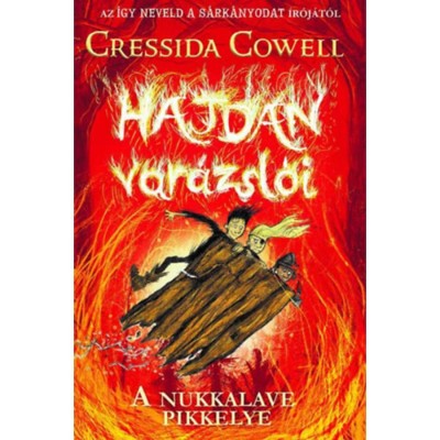 Hajdan var&amp;aacute;zsl&amp;oacute;i 3. - A Nukkalave Pikkelye - Cressida Cowell foto