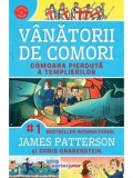 Cumpara ieftin Comoara pierduta a templierilor. Seria Vanatorii de comori. Volumul 8/James Patterson, Chris Grabenstein