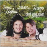 Irina Loghin &ndash; Fuego - C&acirc;ntă Mamă, C&acirc;ntă, CD