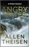 Angry Water: An Outdoor Adventure