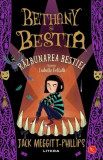 Bethany și Bestia. Vol. 2. Răzbunarea Bestiei - Paperback brosat - Jack Meggitt&minus;Phillips - Litera