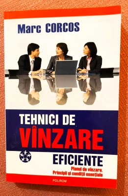 Tehnici de vanzare eficiente. Editura Polirom, 2008 - Marc Corcos foto