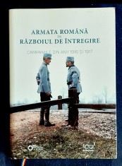 Armata Romana in Razboiul de Intregire - Dedicatie data si semnatura