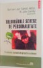 TULBURARILE SEVERE DE PERSONALITATE , PROBLEME CURENTE IN PRACTICA CLINICA de BERT VAN LUYN...W.JOHN LIVESLEY , 2009
