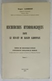 RECHERCHES HYDROLOGIQUES DANS LE SUD - EST DU BASSIN GARONNAIS par ROGER LAMBERT , 1975