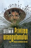 Privirea urangutanului sau despre animalul din noi/Alexandru N. Stermin, Humanitas