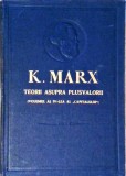 Teorii asupra plusvalorii, Vol. IV al Capitalului - Karl Marx, 1960, Editura Politica, hardcover