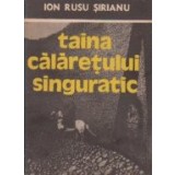 Taina calaretului singuratic