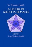 A History of Greek Mathematics, Vol. 1