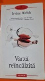 Varza reincalzita - Irvine Welsh