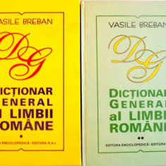 DICTIONAR GENERAL AL LIMBII ROMANE, VOL. I - II de VASILE BREBAN, 1991