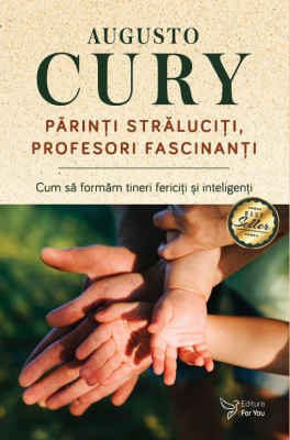 Părinți străluciți, profesori fascinanți &amp;ndash; Dr. Augusto Cury foto